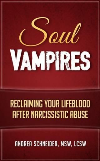 Produktbild: Soul Vampires: Reclaiming Your Lifeblood After Narcissistic Abuse
