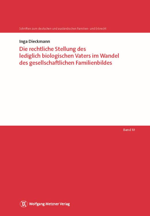 Produktbild: Die rechtliche Stellung des lediglich biologischen Vaters im Wandel des gesellschaftlichen Familienbildes