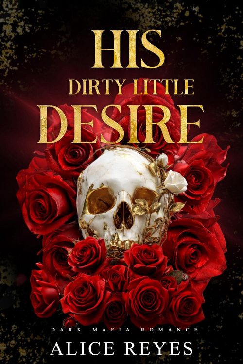 Produktbild: His Dirty Little Desire: Dark Mafia Romance