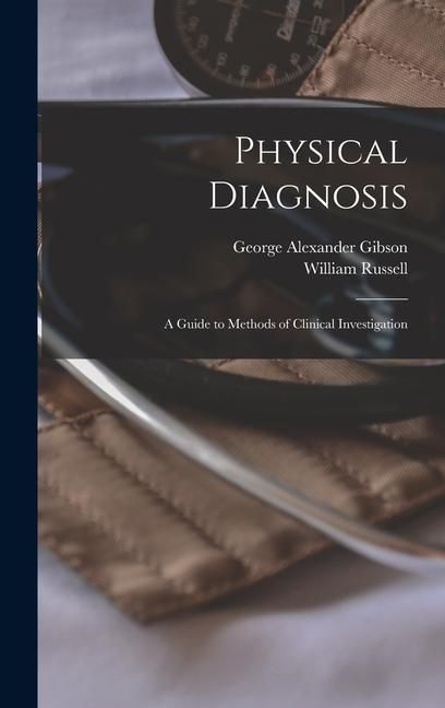 Produktbild: Physical Diagnosis; a Guide to Methods of Clinical Investigation