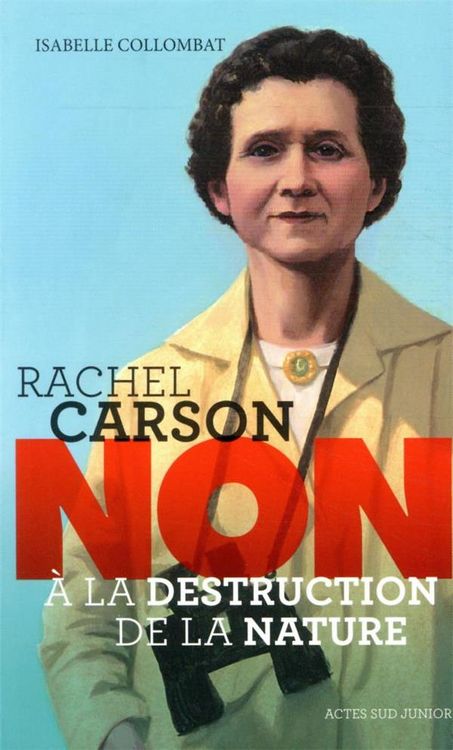 Produktbild: Rachel Carson : non &agrave; la destruction de la nature