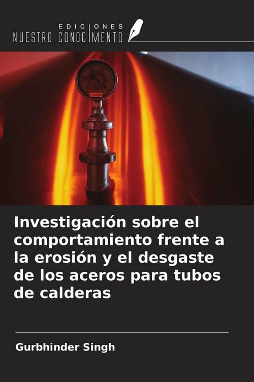 Produktbild: Investigaci&oacute;n sobre el comportamiento frente a la erosi&oacute;n y el desgaste de los aceros para tubos de calderas