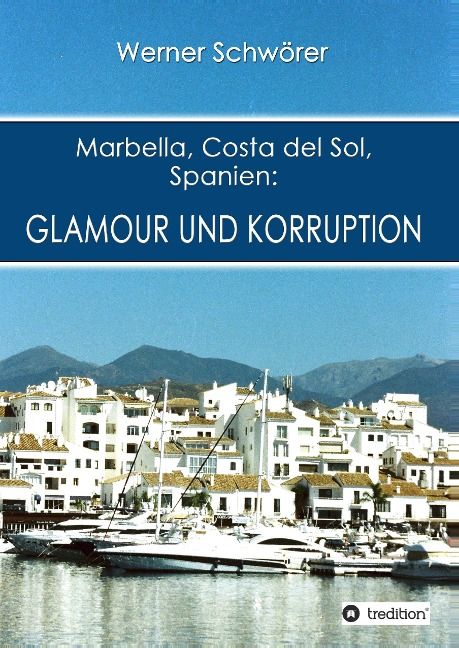Produktbild: Marbella Costa del Sol Spanien: Glamour und Korruption