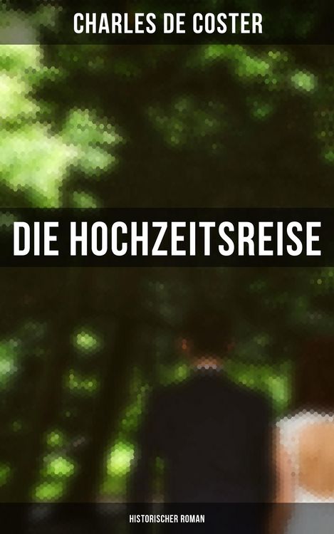 Produktbild: Die Hochzeitsreise: Historischer Roman