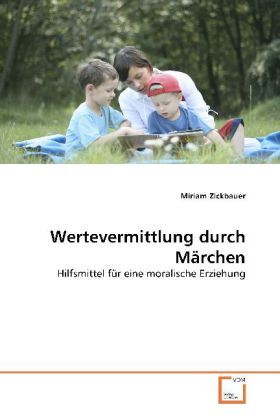 Produktbild: Zickbauer, M: Wertevermittlung durch M&auml;rchen