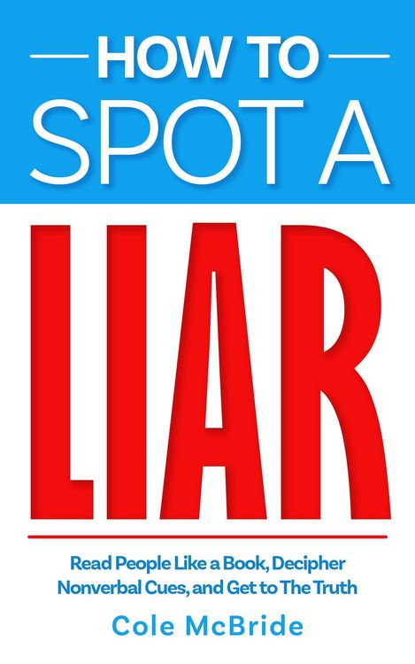 Produktbild: How to Spot a Liar: Read People Like a Book, Decipher Nonverbal Cues, and Get to The Truth (How to Talk to Anyone, #4)