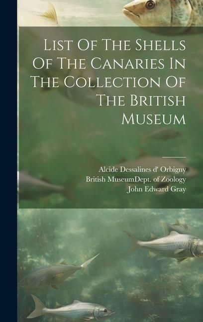 Produktbild: List Of The Shells Of The Canaries In The Collection Of The British Museum