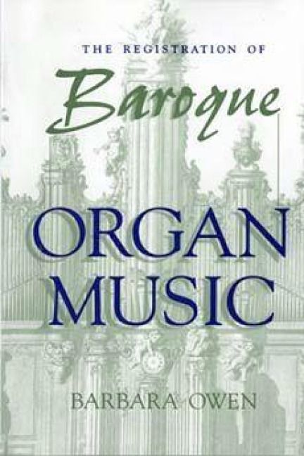 Produktbild: The Registration of Baroque Organ Music