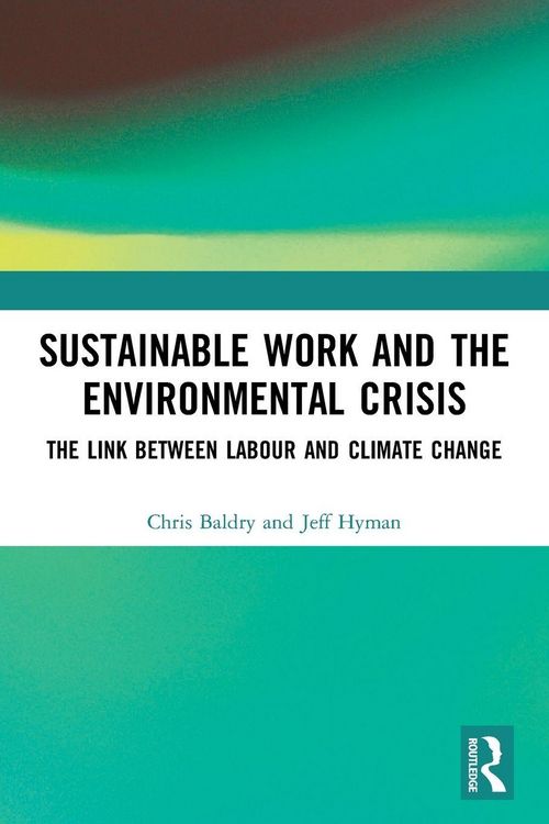 Produktbild: Sustainable Work and the Environmental Crisis