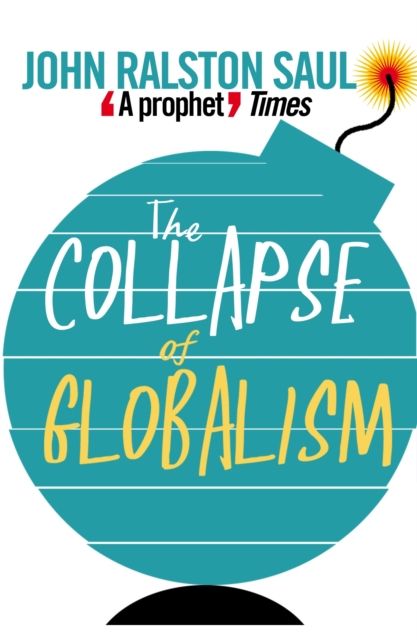 Produktbild: Saul, J: The Collapse of Globalism