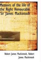 Produktbild: Memoirs of the Life of the Right Honourable Sir James Mackintosh