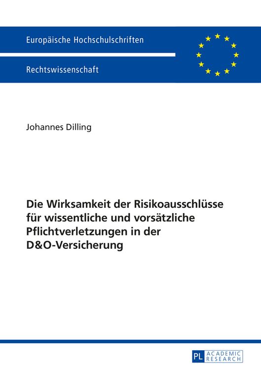 Produktbild: Die Wirksamkeit der Risikoausschluesse fuer wissentliche und vorsaetzliche Pflichtverletzungen in der D&O-Versicherung