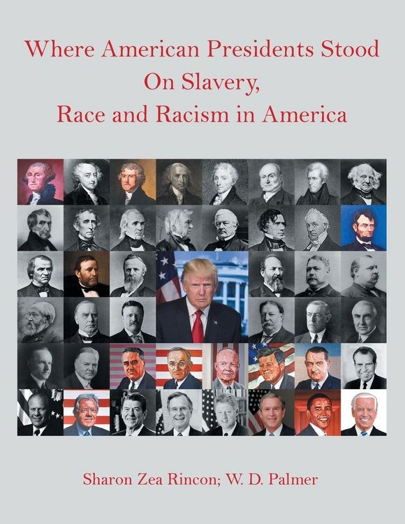 Produktbild: Where American Presidents Stood on Slavery, Race and Racism in America