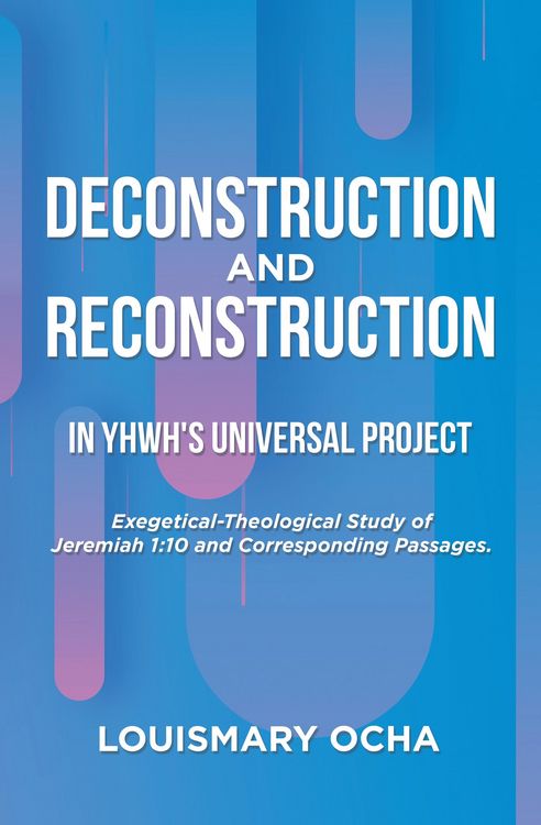 Produktbild: Deconstruction and Reconstruction in Yhwh's Universal Project