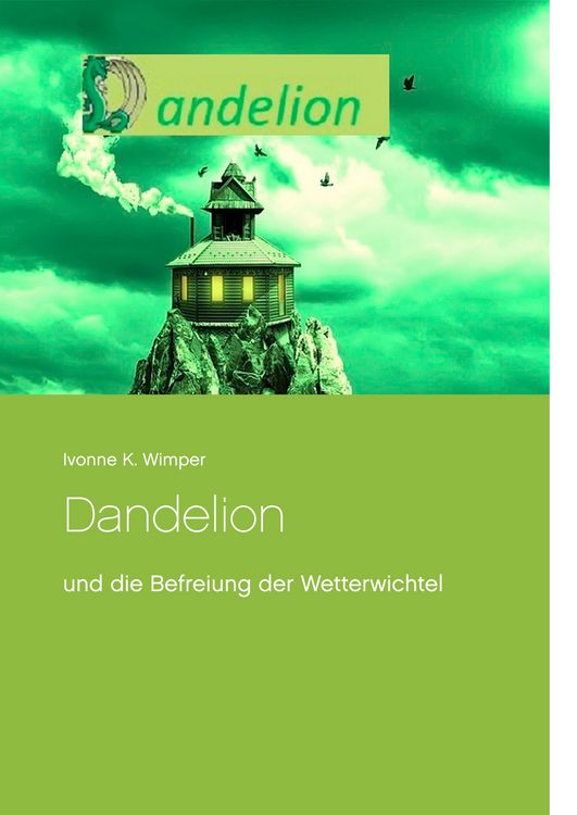 Produktbild: Dandelion und die Befreiung der Wetterwichtel
