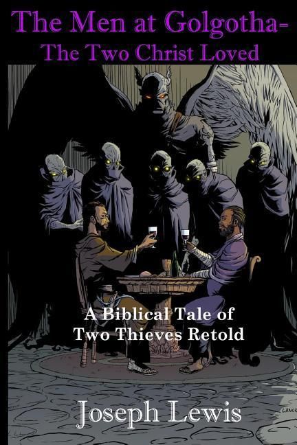 Produktbild: The Men at Golgotha - The Two Christ Loved