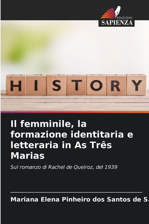 Produktbild: Il femminile, la formazione identitaria e letteraria in As Tr&ecirc;s Marias