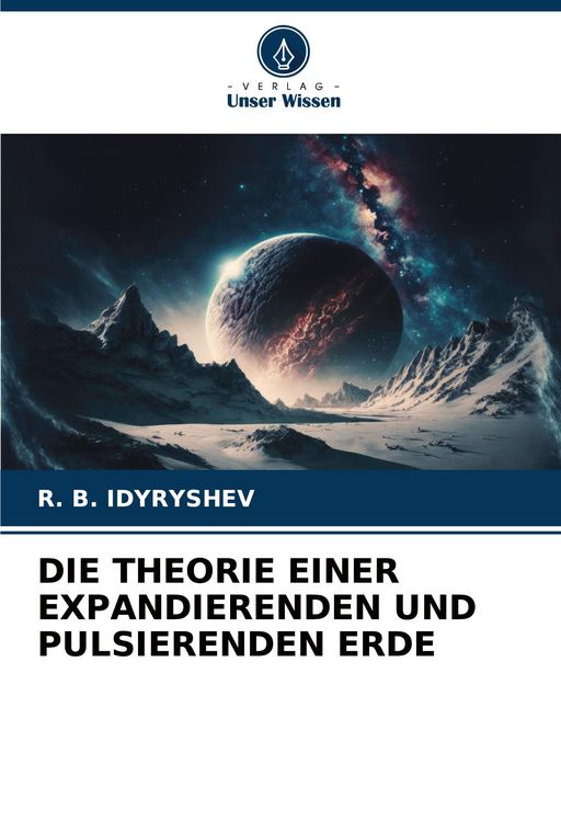 Produktbild: Die Theorie einer Expandierenden und Pulsierenden Erde