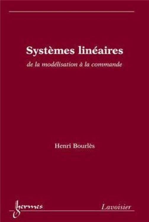 Produktbild: Syst&egrave;mes lin&eacute;aires : de la mod&eacute;lisation &agrave; la commande