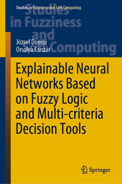 Produktbild: Explainable Neural Networks Based on Fuzzy Logic and Multi-criteria Decision Tools
