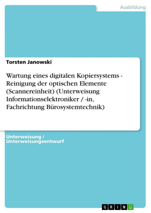 Produktbild: Wartung eines digitalen Kopiersystems - Reinigung der optischen Elemente (Scannereinheit) (Unterweisung Informationselektroniker / -in, Fachrichtung B