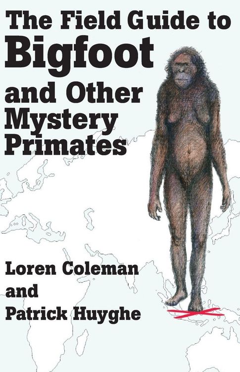Produktbild: The Field Guide to Bigfoot and Other Mystery Primates