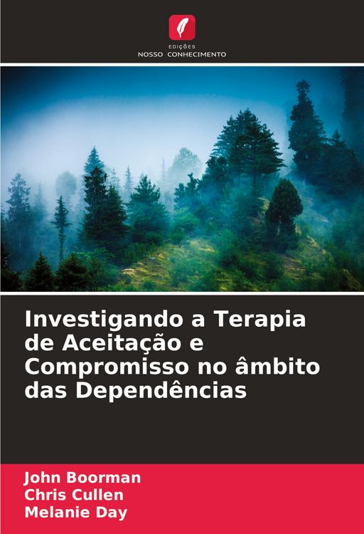Produktbild: Investigando a Terapia de Aceita&ccedil;&atilde;o e Compromisso no &acirc;mbito das Depend&ecirc;ncias