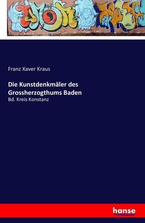 Produktbild: Die Kunstdenkm&auml;ler des Grossherzogthums Baden