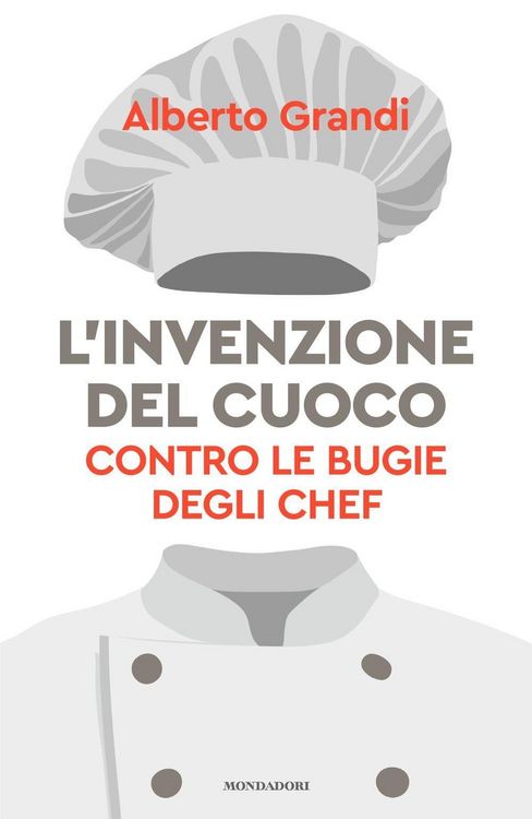 Produktbild: L' invenzione del cuoco. Contro le bugie degli chef