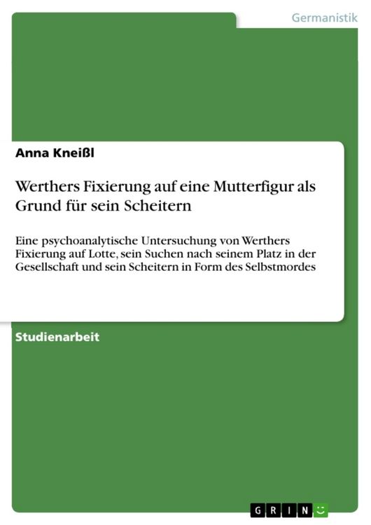 Produktbild: Werthers Fixierung auf eine Mutterfigur als Grund f&uuml;r sein Scheitern
