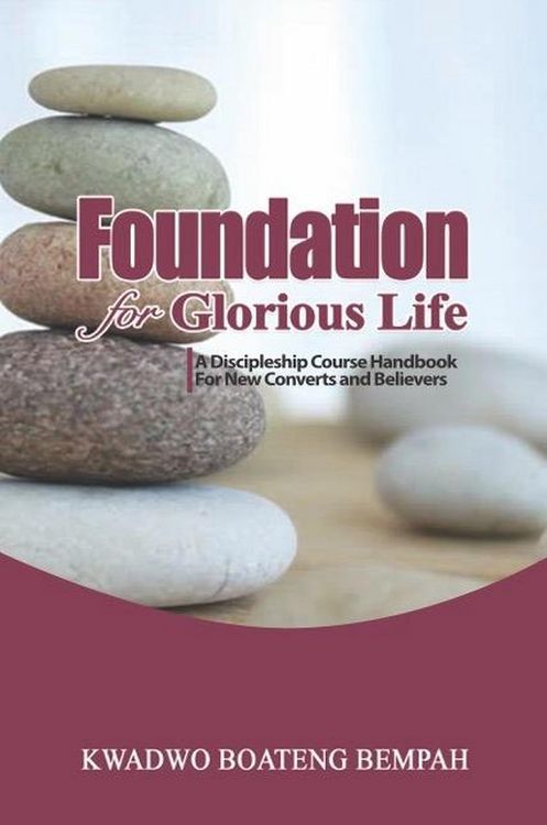 Produktbild: Foundation for Glorious Life: A Discipleship Course Handbook for New Converts and Believers