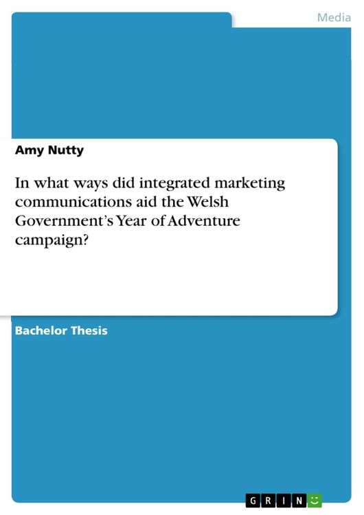 Produktbild: In what ways did integrated marketing communications aid the Welsh Government's Year of Adventure campaign?