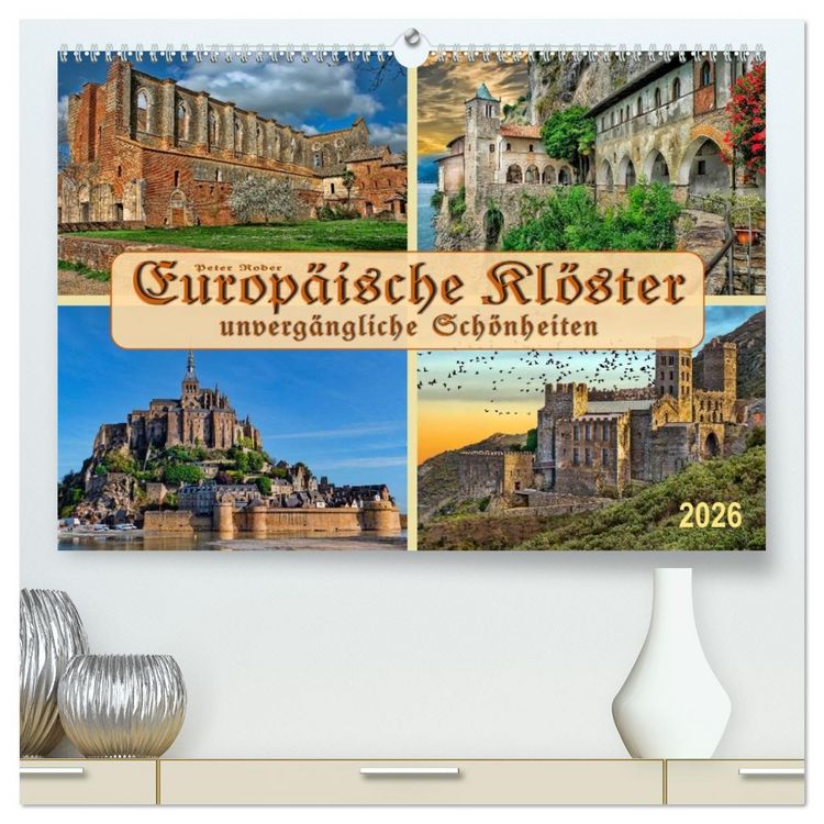Produktbild: Europ&auml;ische Kl&ouml;ster - unverg&auml;ngliche Sch&ouml;nheiten (hochwertiger Premium Wandkalender 2026 DIN A2 quer), Kunstdruck in Hochglanz