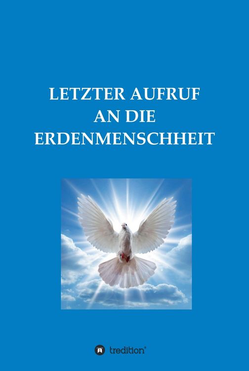 Produktbild: Letzter Aufruf An die Erdenmenschheit