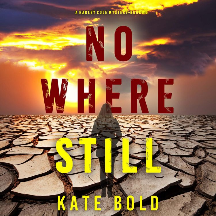 Produktbild: Nowhere Still (A Harley Cole FBI Suspense Thriller&mdash;Book 15)