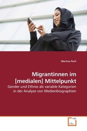 Produktbild: Partl, M: Migrantinnen im [medialen] Mittelpunkt