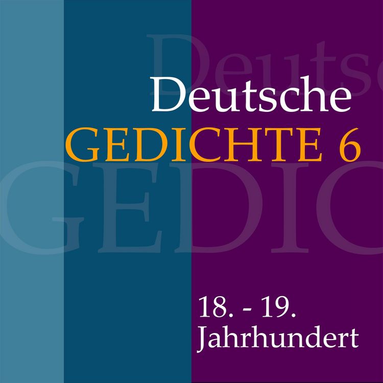 Produktbild: Deutsche Gedichte 6: 18. - 19. Jahrhundert