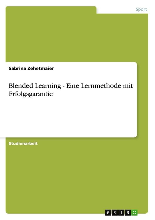 Produktbild: Blended Learning - Eine Lernmethode mit Erfolgsgarantie