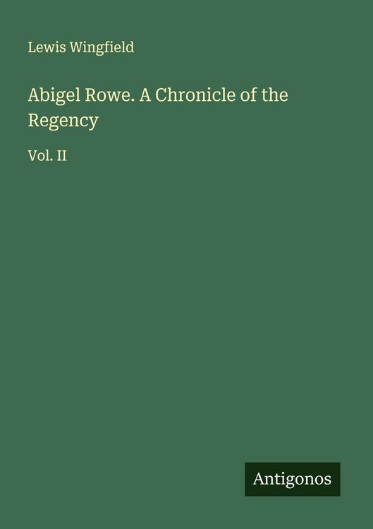 Produktbild: Abigel Rowe. A Chronicle of the Regency