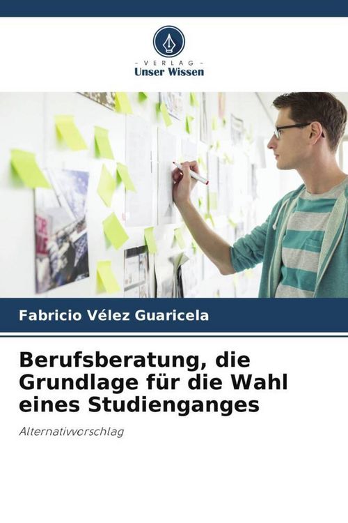 Produktbild: Berufsberatung, die Grundlage f&uuml;r die Wahl eines Studienganges