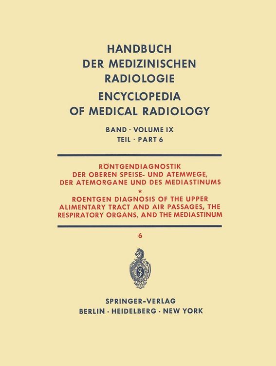 Produktbild: R&ouml;ntgendiagnostik der Oberen Speise- und Atemwege, der Atemorgane und des Mediastinums Teil 6 / Roentgen Diagnosis of the Upper Alimentary Tract and A