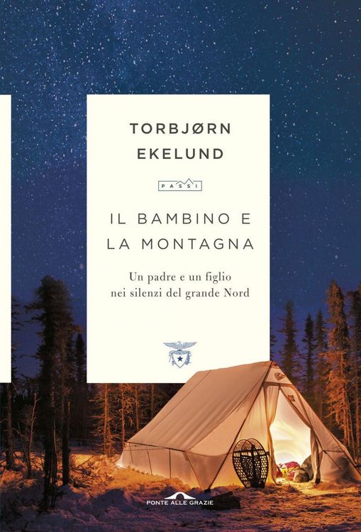 Produktbild: Il bambino e la montagna. Un padre e un figlio nei silenzi del grande Nord