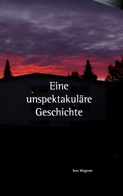 Produktbild: Eine unspektakul&auml;re Geschichte
