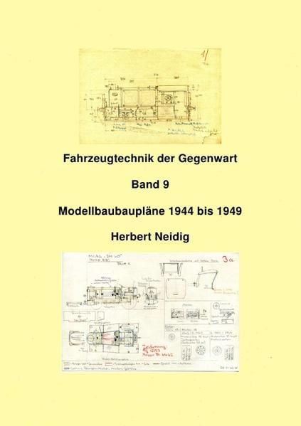 Produktbild: Fahrzeugtechnik der Gegenwart / Fahrzeugtechnik der Gegenwart Band 9 Modellbaupl&auml;ne H. Neidig