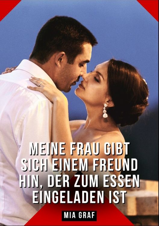 Produktbild: Meine Frau gibt sich einem Freund hin, der zum Essen eingeladen ist