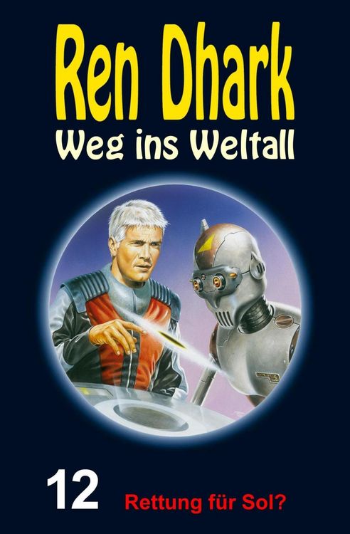 Produktbild: Rettung f&uuml;r Sol? / Weg ins Weltall Bd.12