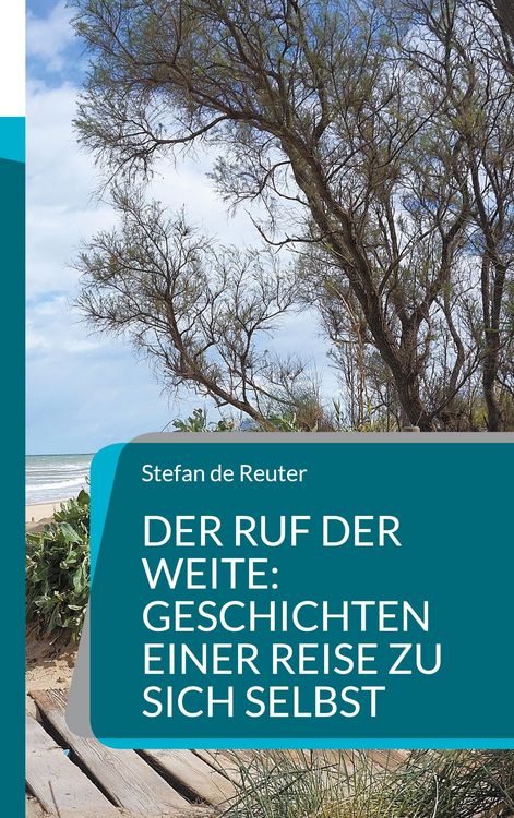Produktbild: Der Ruf der Weite: Geschichten einer Reise zu sich selbst