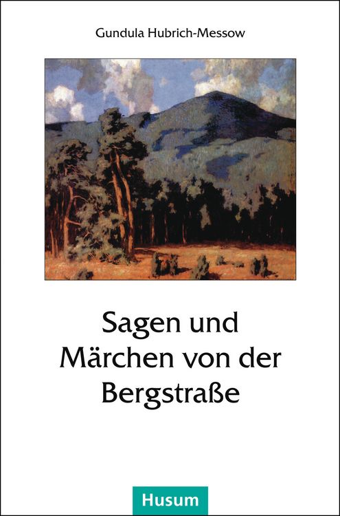 Produktbild: Sagen und M&auml;rchen von der Bergstra&szlig;e