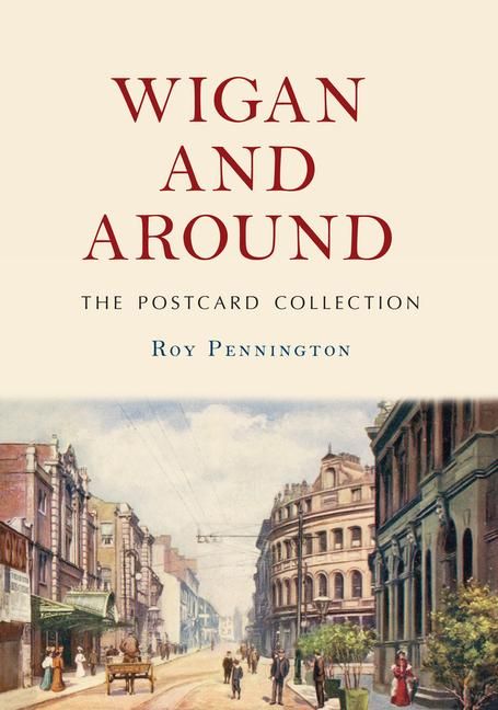 Produktbild: Wigan and Around: The Postcard Collection
