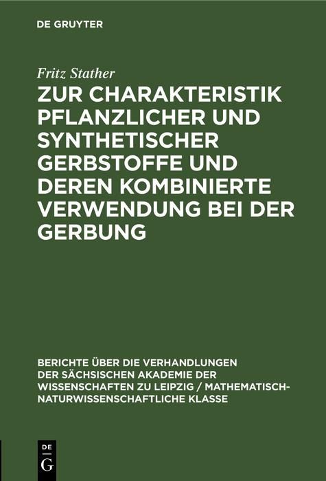 Produktbild: Zur Charakteristik pflanzlicher und synthetischer Gerbstoffe und deren kombinierte Verwendung bei der Gerbung